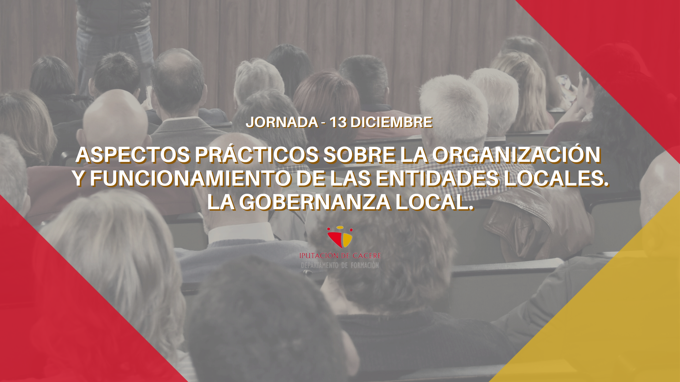 Inscripciones disponibles para la próxima jornada de Diputación de Cáceres «Aspectos prácticos sobre la organización y funcionamiento de las entidades locales. La gobernanza local.»